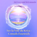 Un orbe rougeoyant et pastel aux couleurs superposées est centré sur un fond violet. En haut : "Sri Goswami Kriyananda". En dessous, un texte jaune en français indique le nom du produit : "Sur la Voie du Kriya : Conseils Essentiels".